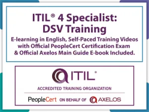 ITIL® 4 Specialist: Drive Stakeholder Value (DSV) E-Learning in English, Self-Paced Training Videos with Official PeopleCert Certification Exam & Official Axelos Main Guide E-book Included. Course code: ITIL4DSV-E