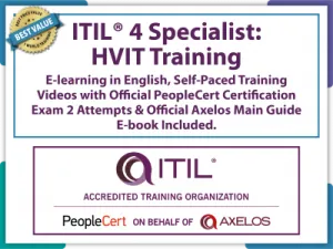 ITIL® 4 Specialist: High Velocity IT (HVIT) E-Learning in English, Self-Paced Training Videos with Official PeopleCert Certification Exam 2 Attempts & Official Axelos Main Guide E-book Included. Course code: ITIL4HVIT-E-2
