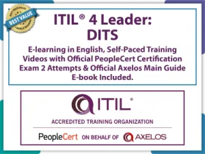 ITIL® 4 Leader: Digital and IT Strategy (DITS) E-Learning in English, Self-Paced Training Videos with Official PeopleCert Certification Exam 2 Attempts & Official Axelos Main Guide E-book Included. Course code: ITIL4DITS-E-2