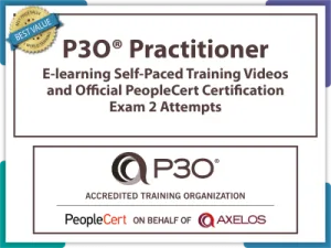 P3O® Practitioner E-learning Self-Paced Training Videos and Official PeopleCert Certification Exam 2 Attempts. Course code: P3OPR-E-2
