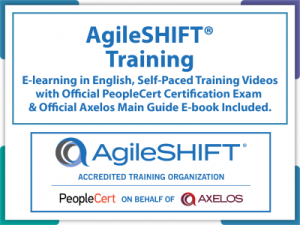 AgileSHIFT® Training E-Learning in English, Self-Paced Training Videos with Official PeopleCert Certification Exam 2 Attempts & Official Axelos Main Guide E- book Included. Course code: AgileSHIFT-E-2