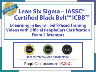 Lean Six Sigma – IASSC® Certified Black Belt™ ICBB™ E-learning Self-Paced Training Videos and Official PeopleCert Certification Exam 2 Attempts.