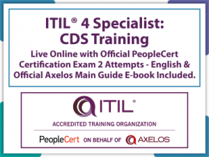 ITIL® 4 Specialist: Create, Deliver and Support (CDS) Live Online in English with Official PeopleCert Certification Exam 2 Attempts & Official Axelos Main Guide E-book Included. Course code: ITIL4CDS-L-2