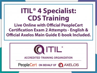 ITIL® 4 Specialist: Create, Deliver and Support (CDS) Live Online in English with Official PeopleCert Certification Exam 2 Attempts & Official Axelos Main Guide E-book Included. Course code: ITIL4CDS-L-2