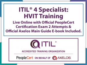 ITIL® 4 Specialist High-velocity IT (HVIT) Live Online in English with Official PeopleCert Certification Exam 2 Attempts & Official Axelos Main Guide E-book Included. Course code: ITIL4HVIT-L-2