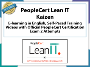 PeopleCert Lean IT Kaizen E-Learning in English, Self-Paced Training Videos with Official PeopleCert Certification Exam 2 Attempts.