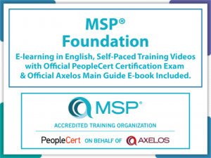 MSP Foundation, 5th Edition E-Learning in English, Self-Paced Training Videos with Official PeopleCert Certification Exam & Official Axelos Main Guide E-book Included. Course code: MSPFND-E