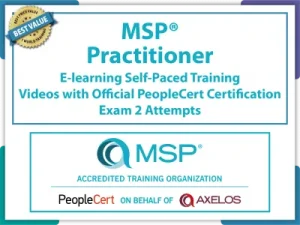 MSP Practitioner, 5th Edition E-Learning and Official PeopleCert Certification Exam with 2 Attempts. Course code: MSPPRTNR-E-2