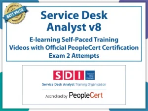 Service Desk Analyst v8 (SDA) E-learning Self-paced Training Videos with Official PeopleCert Certification Exam 2 Attempts. Course code: SDAV8-E-2