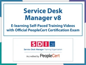 Service Desk Manager v8 (SDM) E-learning Self-paced Training Videos with Official PeopleCert Certification Exam. Course code: SDMV8-E